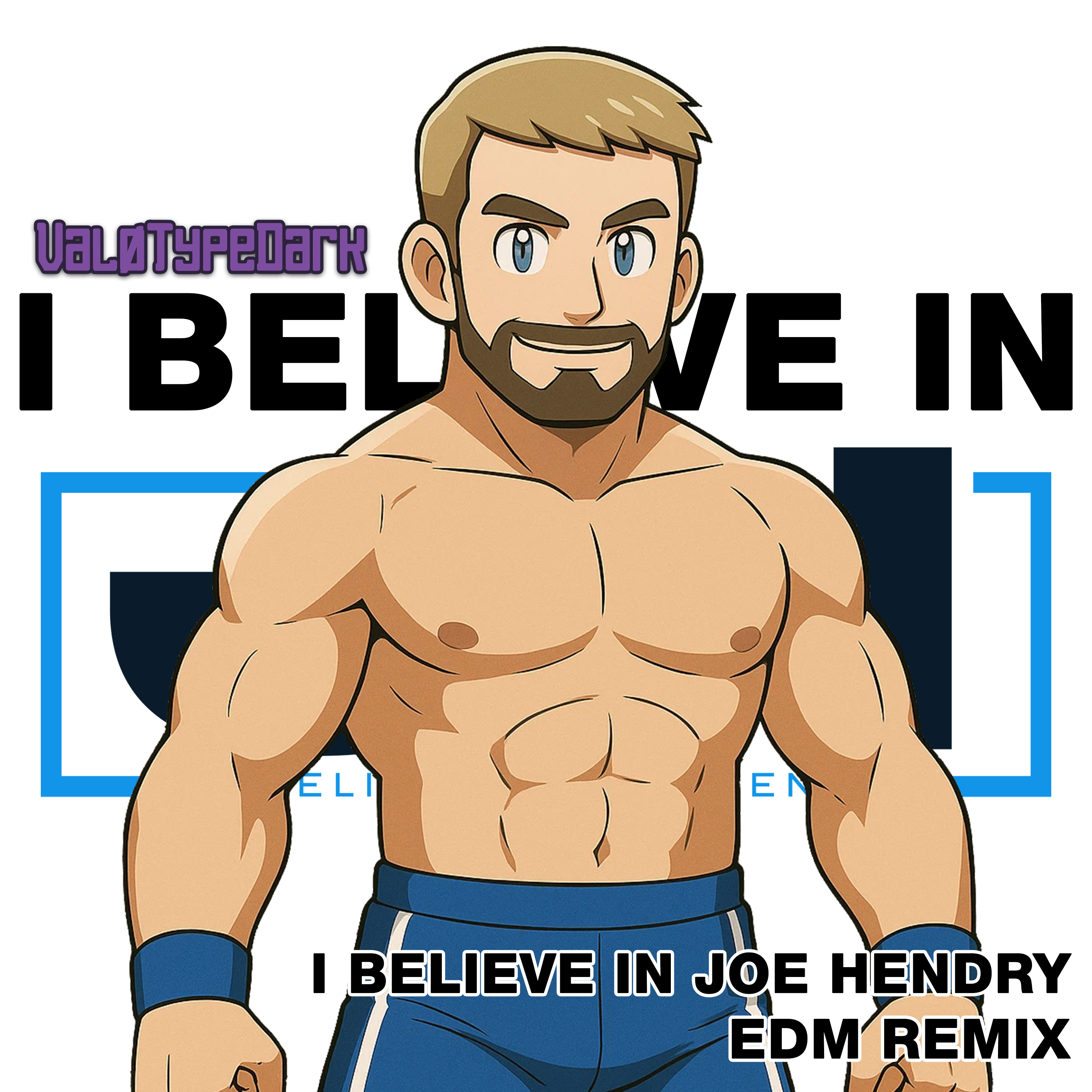 I Believe In Joe Hendry